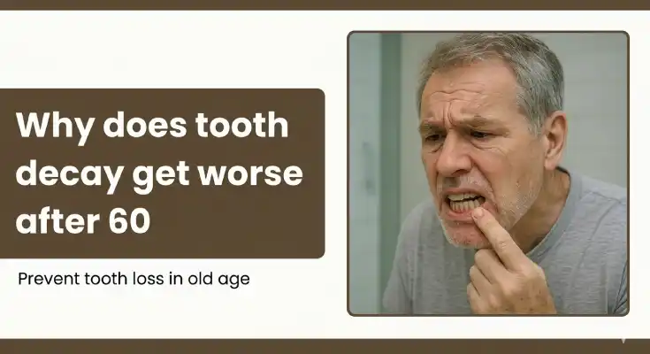 Factors That Accelerate Tooth Decay in People Over 60